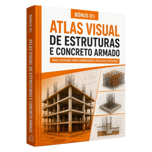 Bônus 01 - Atlas Visual de Estruturas e Concreto Armado